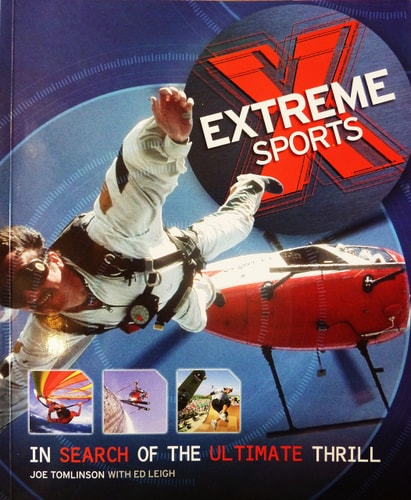Extreme Sports In Search of the Ultimate Thrill (shelfworn) by Joe Tomlinson | Ed Leigh