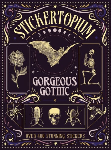 Stickertopium: Gorgeous Gothic Over 400 Stunning Stickers by Design Eye
