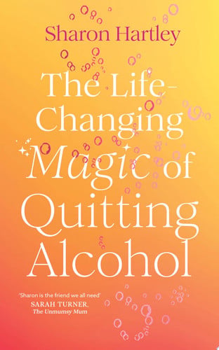 The Life-Changing Magic of Quitting Alcohol by Editors of Chartwell Books