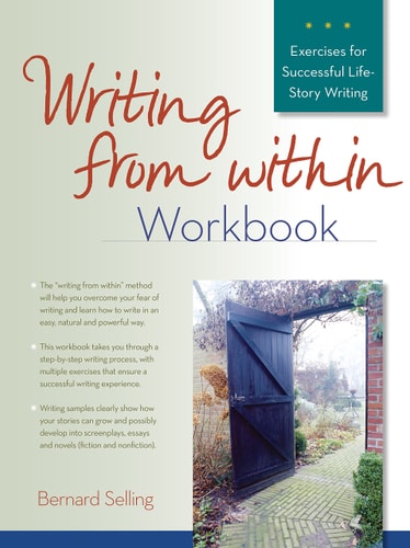 Writing From Within Workbook by Bernard Selling