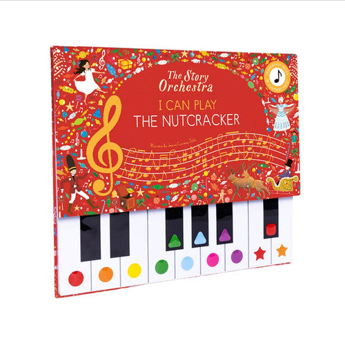 The Story Orchestra: I Can Play: The Nutcracker Learn 8 easy pieces from the series! by Frances Lincoln Childrens Books