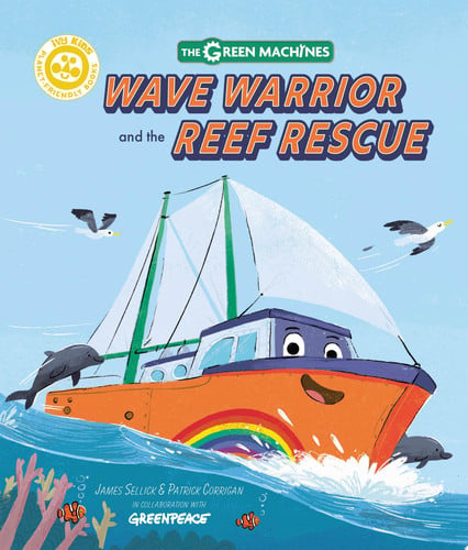 Wave Warrior and the Reef Rescue by James Sellick