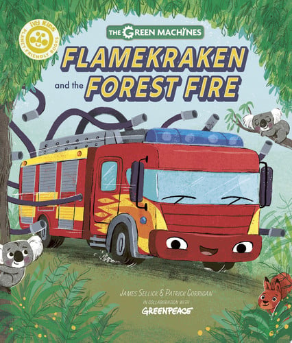 Flamekraken and the Forest Fire (Green Machines) by Sellick, James