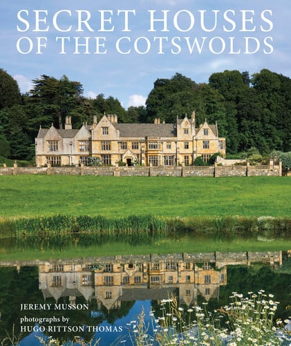 Secret Houses of the Cotswolds by Jeremy Musson