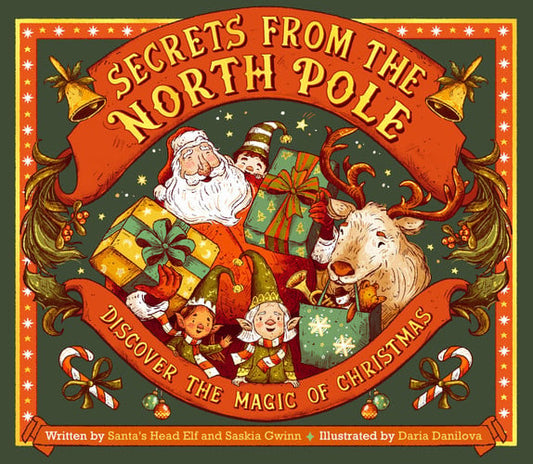 Secrets from the North Pole: Discover the magic of Christmas by Gwinn, Saskia