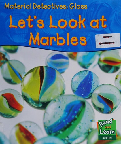 Glass: Let's Look at Marbles (Read & Learn: Material Detectives): Let's Look at Marbles (Read & Learn: Material Detectives) by Angela Royston