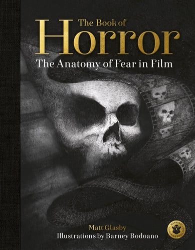 Book of Horror: The Anatomy of Fear in Film, updated edition by Glasby, Matt