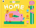 Home: A playbook with flaps and a decider slider (R) by Rebecca, Atkinson