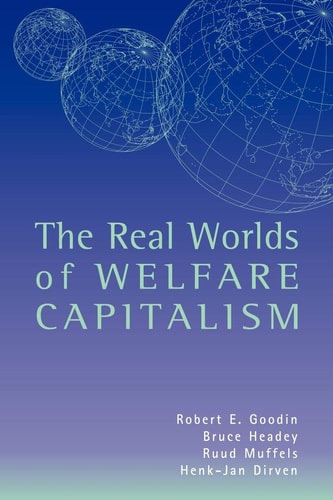 The Real Worlds of Welfare Capitalism (shelf worn) by Robert E. Goodin