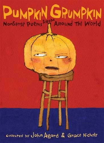 Pumpkin Grumpkin Nonsense Poems from Around the World (shelfworn) by John Agard | Grace Nichols