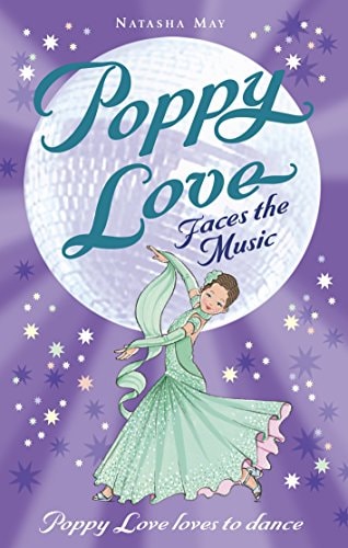 Poppy Love Faces the Music by Shelagh McNicholas,Natasha May