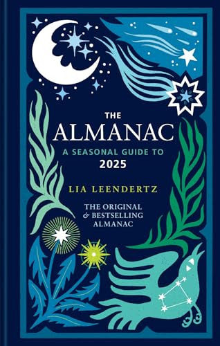 Almanac: A Seasonal Guide to 2025 by Leendertz, Lia