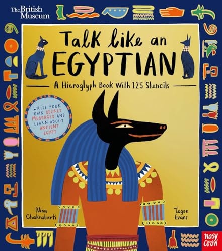 British Museum: Talk Like an Egyptian by Nina Chakrabarti