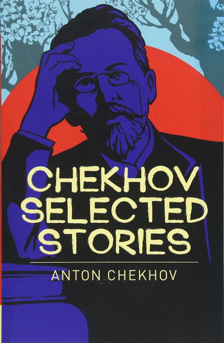 (TXS) Chekhov's Selected Stories by Anton Chekhov