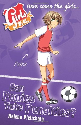 Can Ponies Take Penalties? by Helena Pielichaty