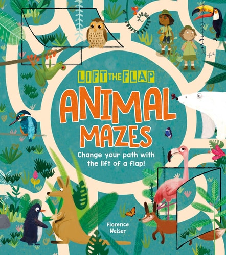 Lift-the-Flap: Animal Mazes by Florence Weiser