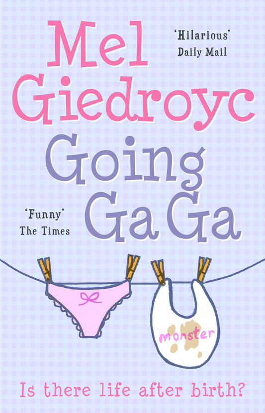 Going Ga Ga: Is There Life After Birth? by Mel Giedroyc