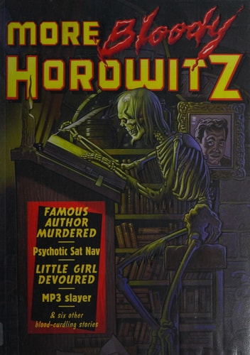More Bloody Horowitz by Anthony Horowitz