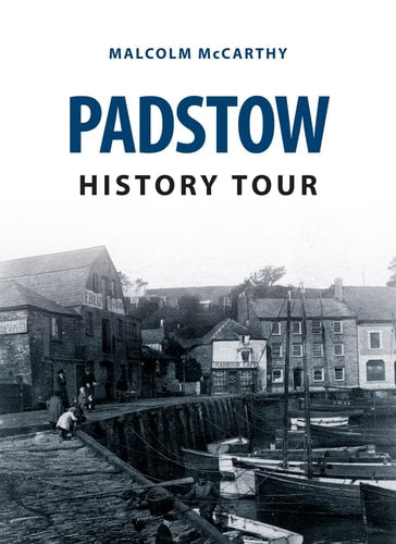 Padstow Geschichtstour von Malcolm McCarthy