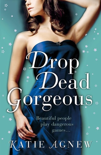 Drop Dead Gorgeous (slight shelf wear) by Katie Agnew