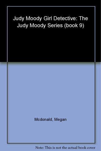 Judy Moody, Girl Detective by Megan McDonald