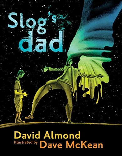 Slog's Dad von David Almond