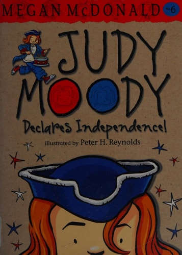 JUDY MOODY DECLARES INDEPENDENCE! by McDonald Megan