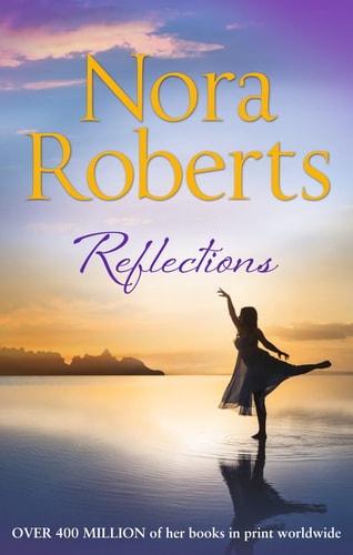 Reflections by Nora Roberts