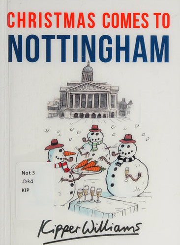 Christmas Comes to Nottingham by Kipper Williams