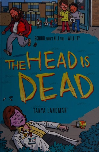 The Head Is Dead by Tanya Landman