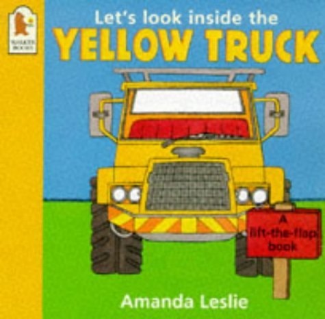 Let's Look Inside the Yellow Truck by Amanda Leslie