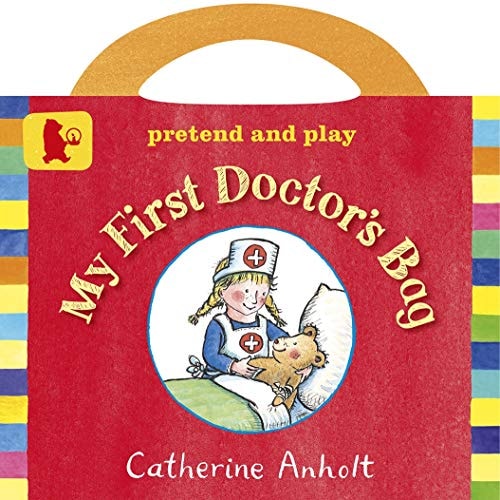 My First Doctor's Bag (Baby Walker) by Catherine Anholt
