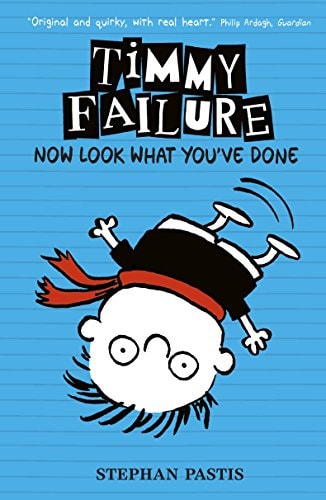 Timmy Failure: Jetzt sieh mal, was du getan hast von Stephan Pastis