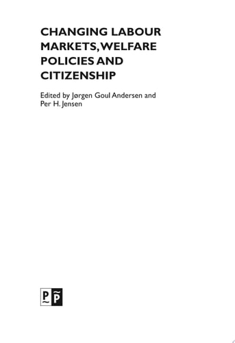 Changing Labour Markets, Welfare Policies and Citizenship (shelf worn) by Jorgen Goul Andersen | Per H. Jensen