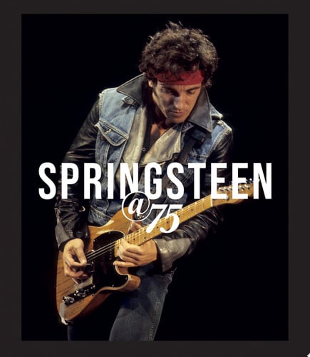 Bruce Springsteen at 75 by Gillian G. Gaar