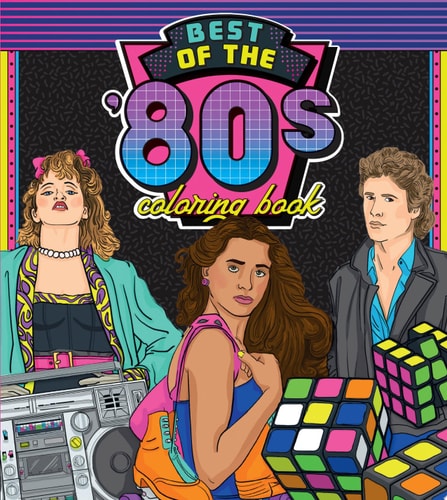 Best of the '80s Coloring Book: Color Your Way Through 1980s Art & Pop Culture by Walter Foster Creative Team | Wesley Jones