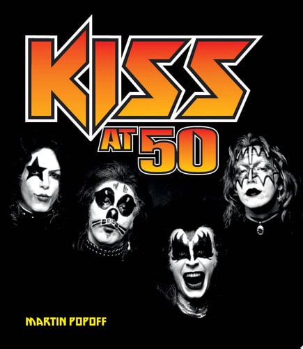 Kiss at 50 by Martin Popoff