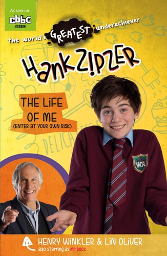 Hank Zipzer: The Life Of Me by Henry Winkler & Lin Oliver