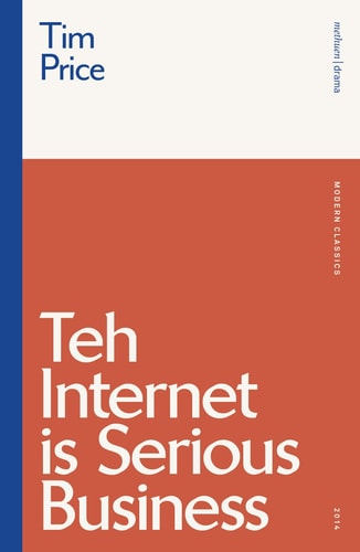 Teh Internet is Serious Business (Modern Classics) by Tim Price