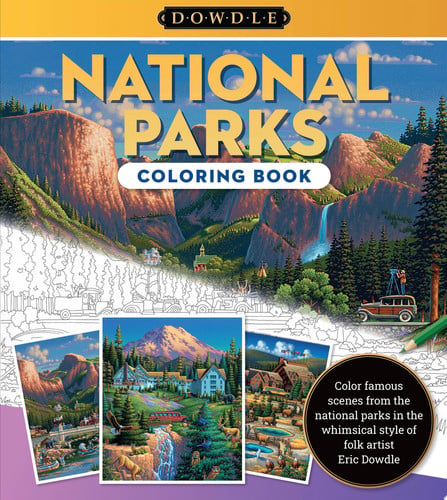 National Parks Coloring Book Color Famous Scenes from the National Parks in the Whimsical Style of Folk Artist Eric Dowdle by Eric Dowdle