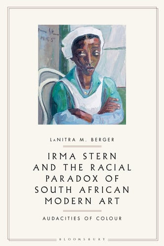 Irma Stern and the Racial Paradox of South African Modern Art Audacities of Color by LaNitra M. Berger