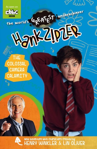 Hank Zipzer: The Colossal Camera Calamity by Henry Winkler & Lin Oliver