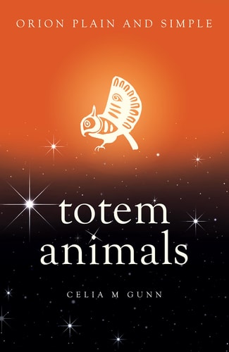 Totemtiere, Orion, schlicht und einfach von Celia M Gunn (TXS)