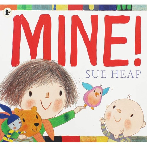 Mine! by Sue Heap