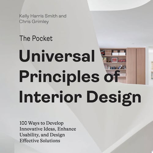 Pocket Universal Principles of Interior Design: 100 Ways to Develop Innovative Ideas by Smith, Kelly Harris | Grimley, Chris
