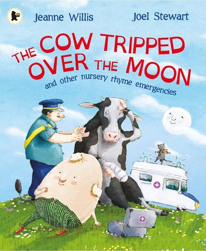 Cow Tripped Over The Moon by Jeanne Willis