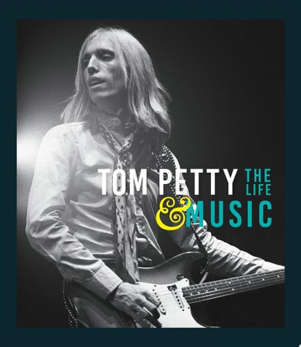 Tom Petty: The Life & Music by Gillian G. Gaar