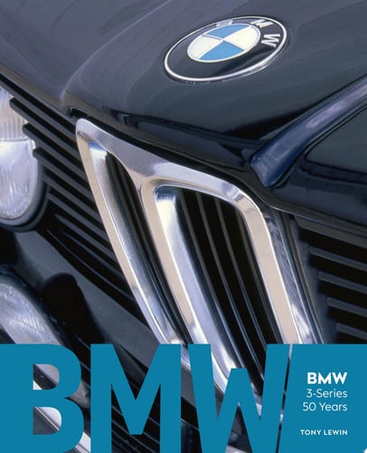 BMW 3-Series: 50 Years by Tony Lewin