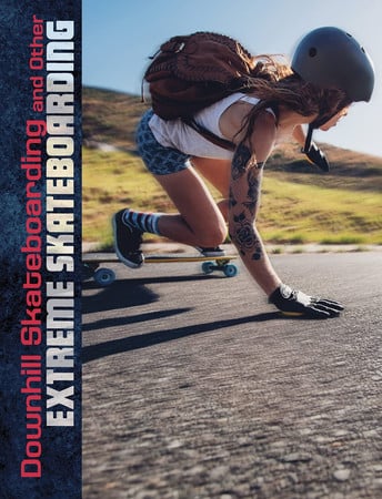 Downhill skateboarding and other extreme skateboarding by Lyon, Drew