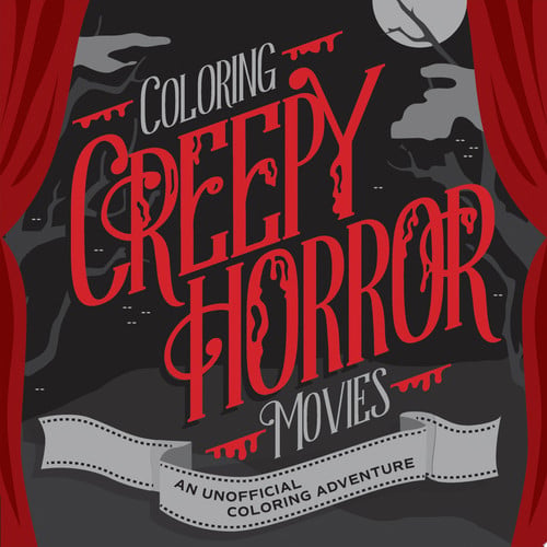Coloring Creepy Horror Movies: An Unofficial Coloring Adventure by Walter Foster Creative Team
